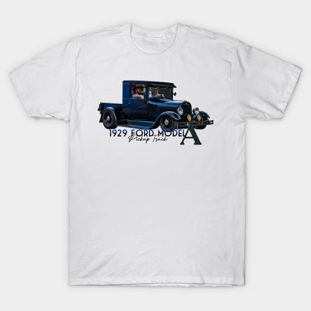 1929 Ford Model A Pickup Truck T-Shirt by Gestalt Imagery